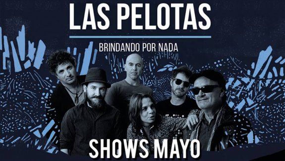 Las Pelotas presenta Brindando por nada en Cipolletti