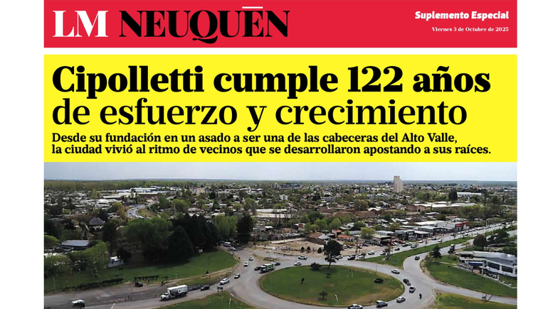 El suplemento especial de LMNeuquén por el aniversario de Cipolletti